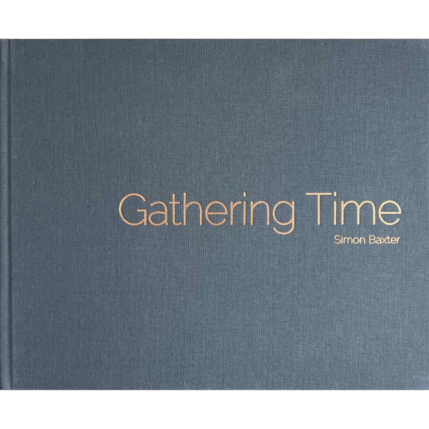 Simon Baxter: Gathering Time