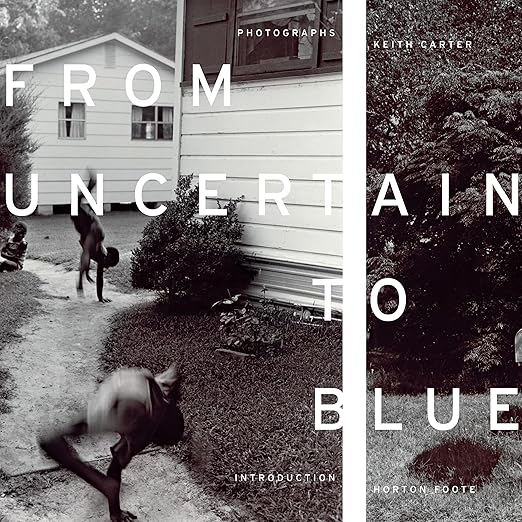 Keith Carter Find a copy of Keith Carter - From Uncertain to Blue for sale.