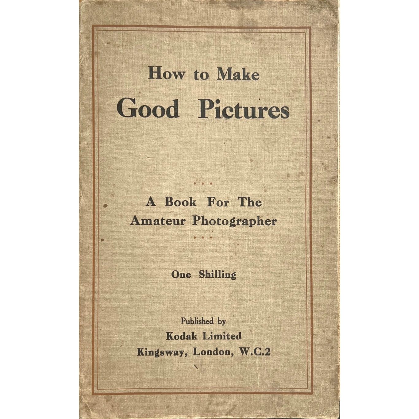 How to Make Good Pictures, Published by Eastman Kodak