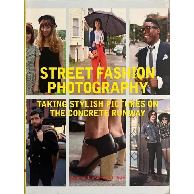 Street fashion photography Find a copy of Dyanna Dawson & J. T. Tran - Street fashion photography for sale.