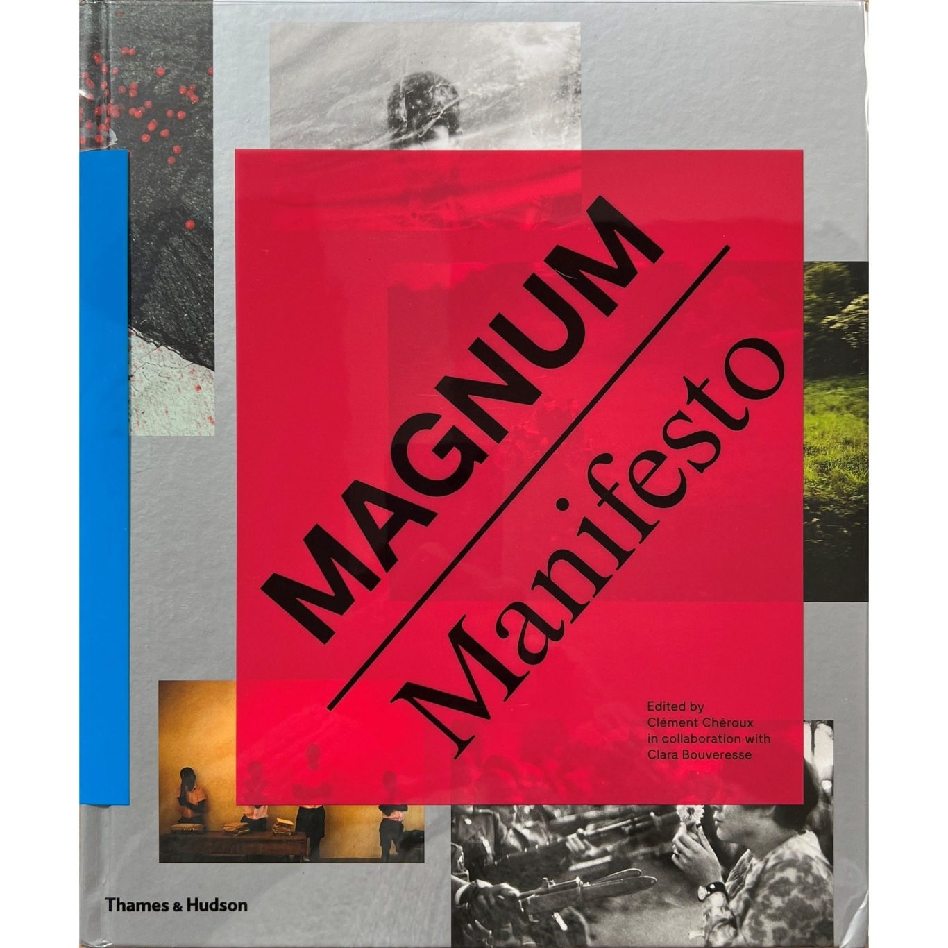 Magnum Manifesto – Clement Cheroux