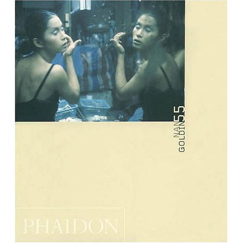 Nan Goldin (Phaidon 55's)
